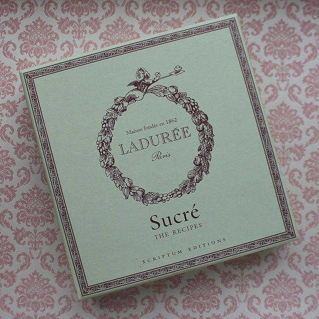 Laduree Sucre: The Recipes